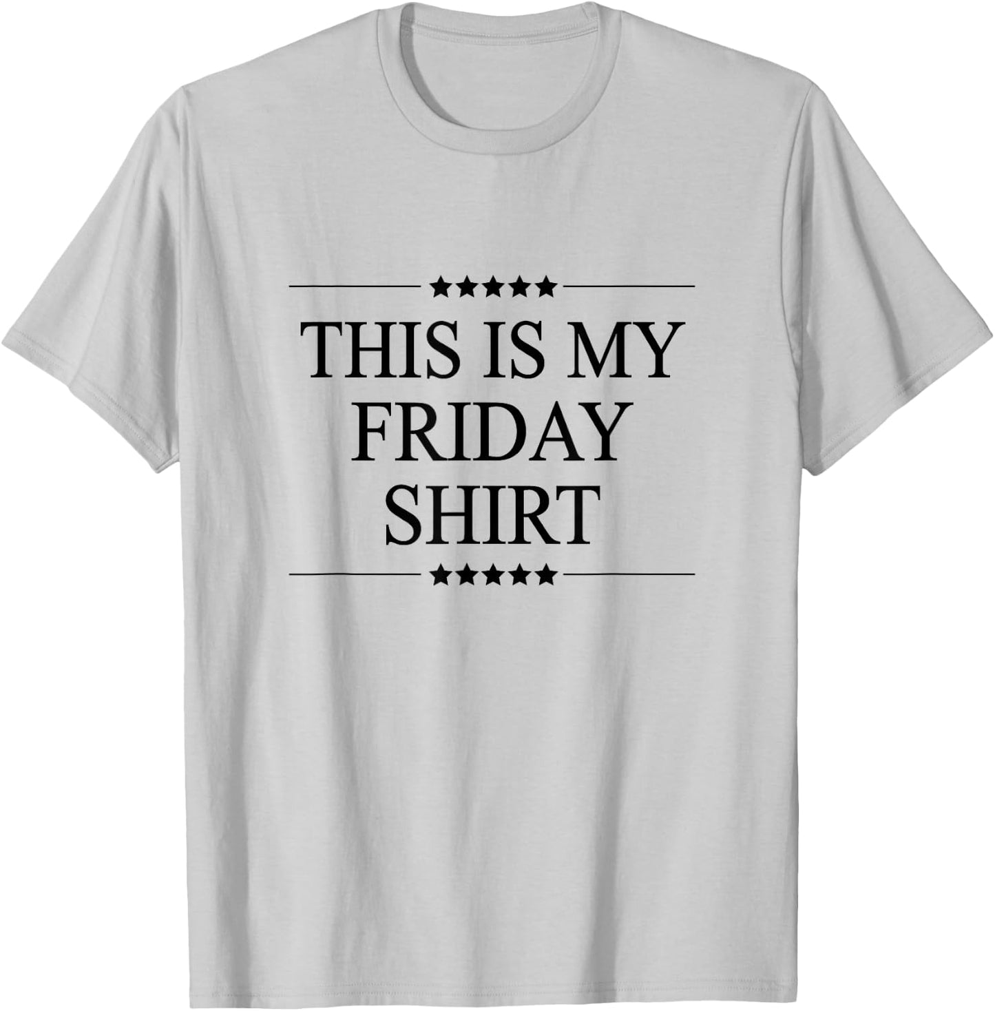 This is My Friday Shirt Funny Graphic T-Shirt - T-Shirt | Ash