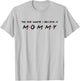 The One Where I Become A Mommy Mom T-Shirt - T-Shirt | Ash
