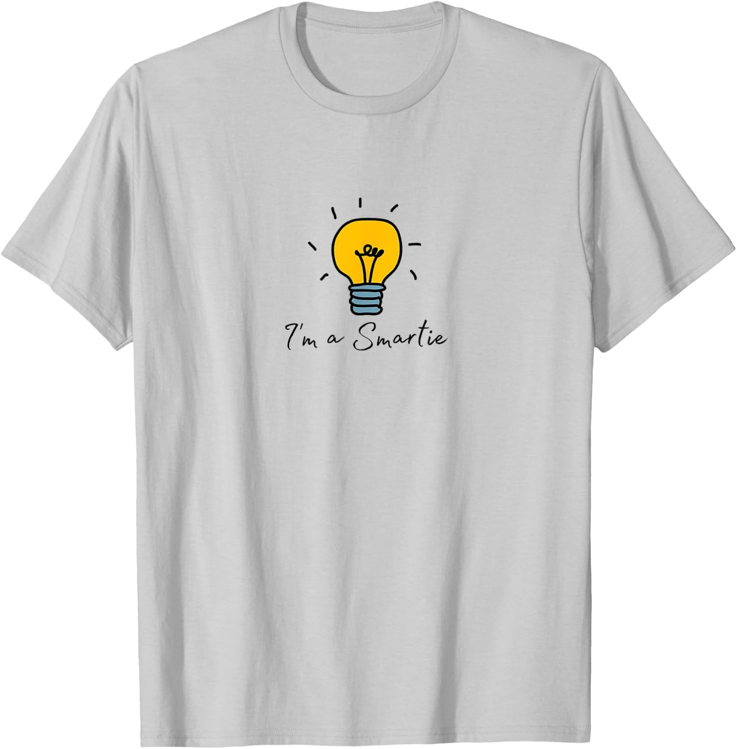 I'm a Smartie! T-Shirt - T-Shirt | Ash
