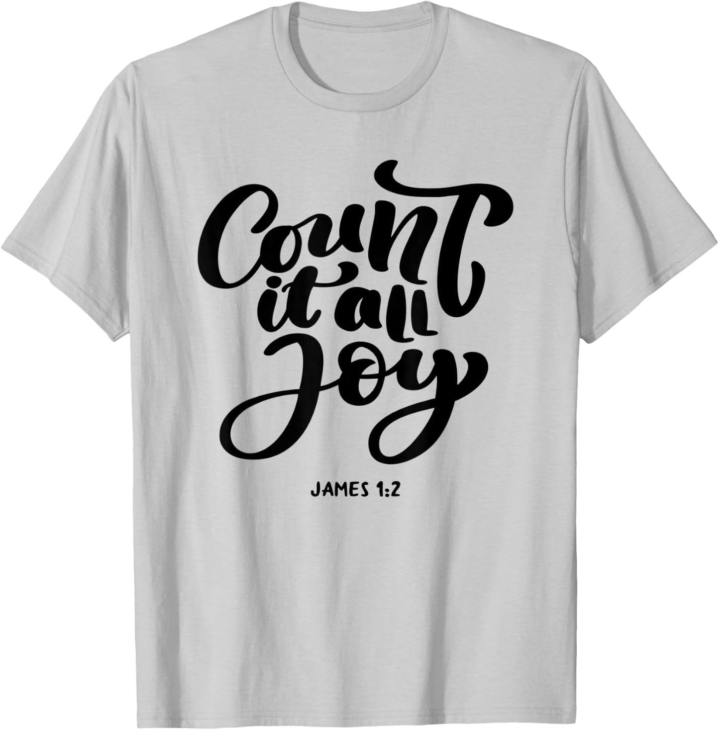Great Christian 'Count it all Joy, James 1:2' - Bible Verse T-Shirt - T-Shirt | Ash