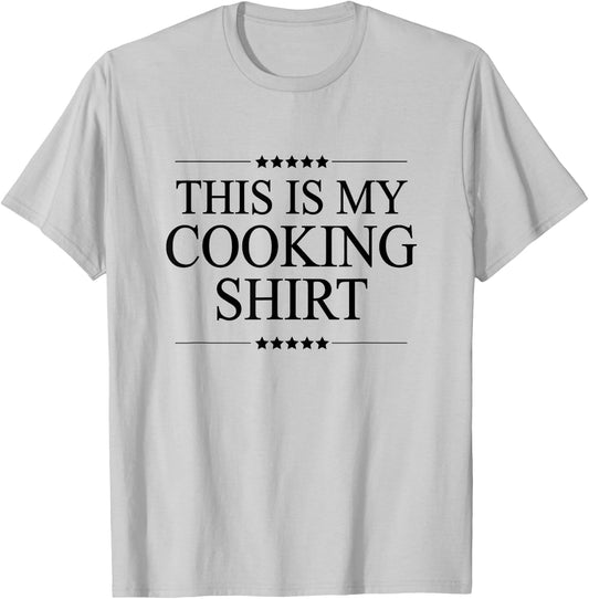 This is My Cooking Shirt Funny Cook Gift Graphic T-Shirt - T-Shirt | Ash