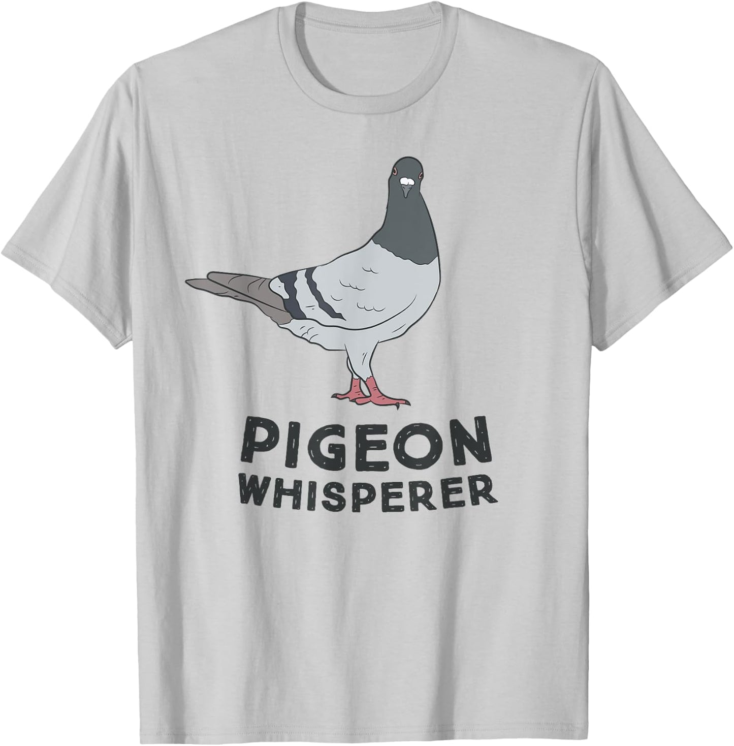 Pigeon Whisperer Cute Pigeon Lover Gift Pigeon Lover T-Shirt - T-Shirt | Ash