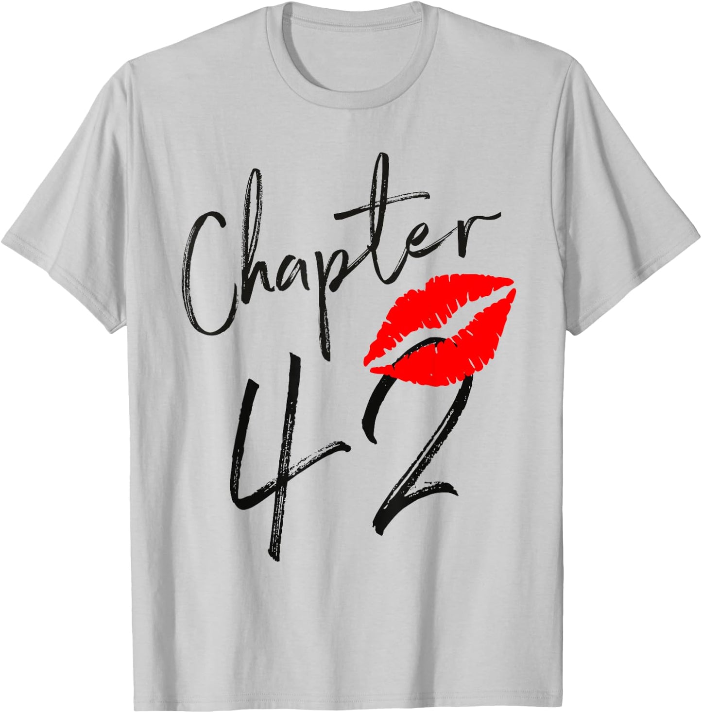Chapter 42 years Lips Love 42 nd birthday Born In 1979 T-Shirt - T-Shirt | Ash