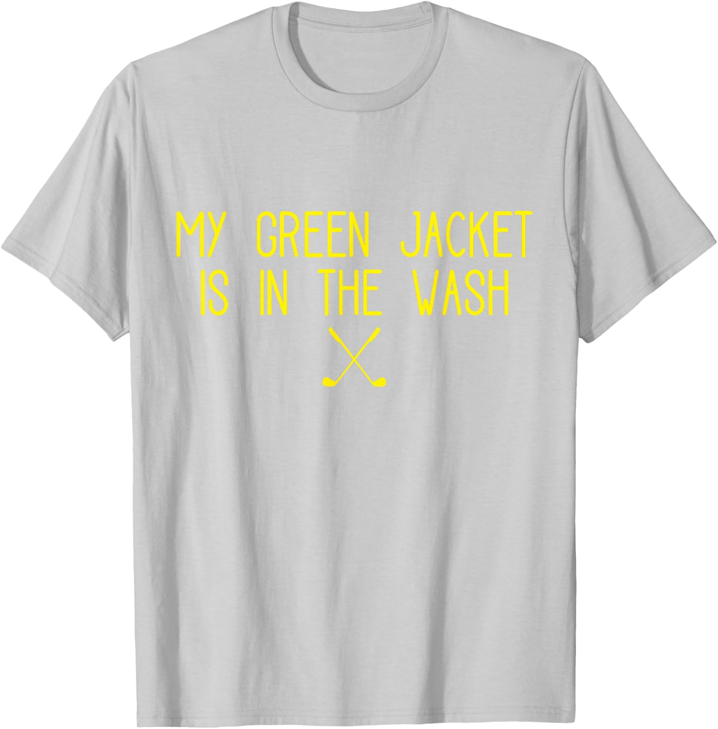 My Jacket is in the Wash Golf T-Shirt - T-Shirt | Ash