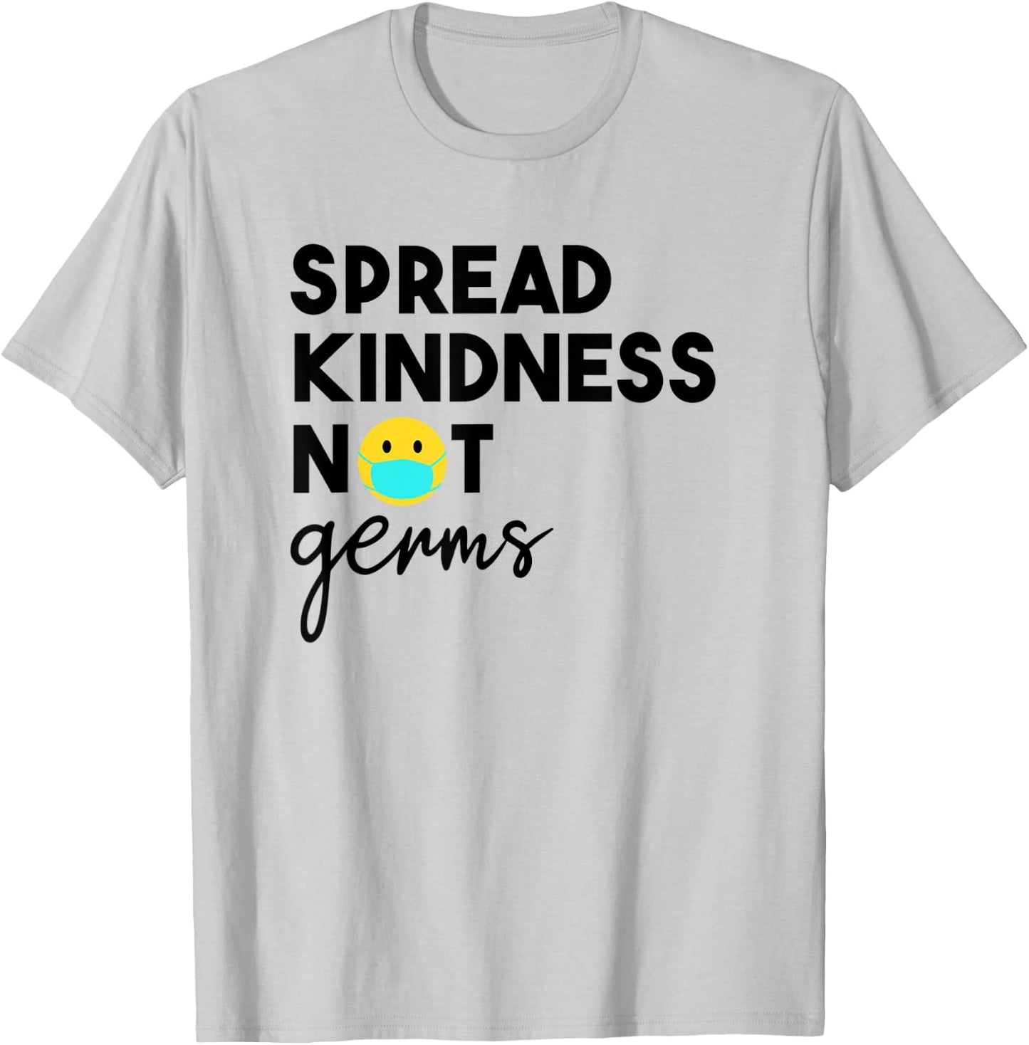 Spread Kindness Not Germs 2020 Essential Be Kind Mask T-Shirt - T-Shirt | Ash