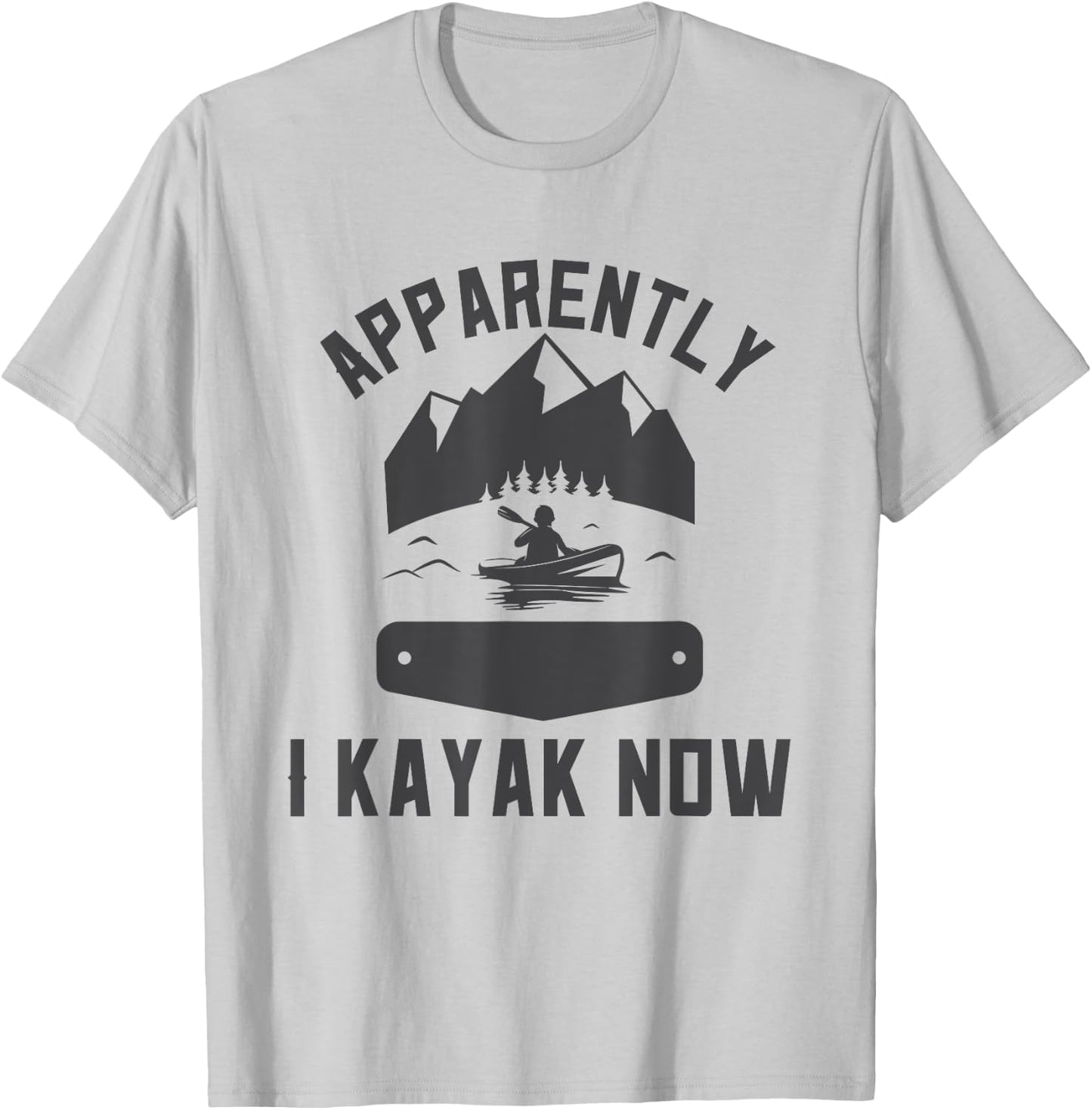Kayaking Gear New Kayaker Kayak Lover Kayaking For Beginners T-Shirt - T-Shirt | Ash