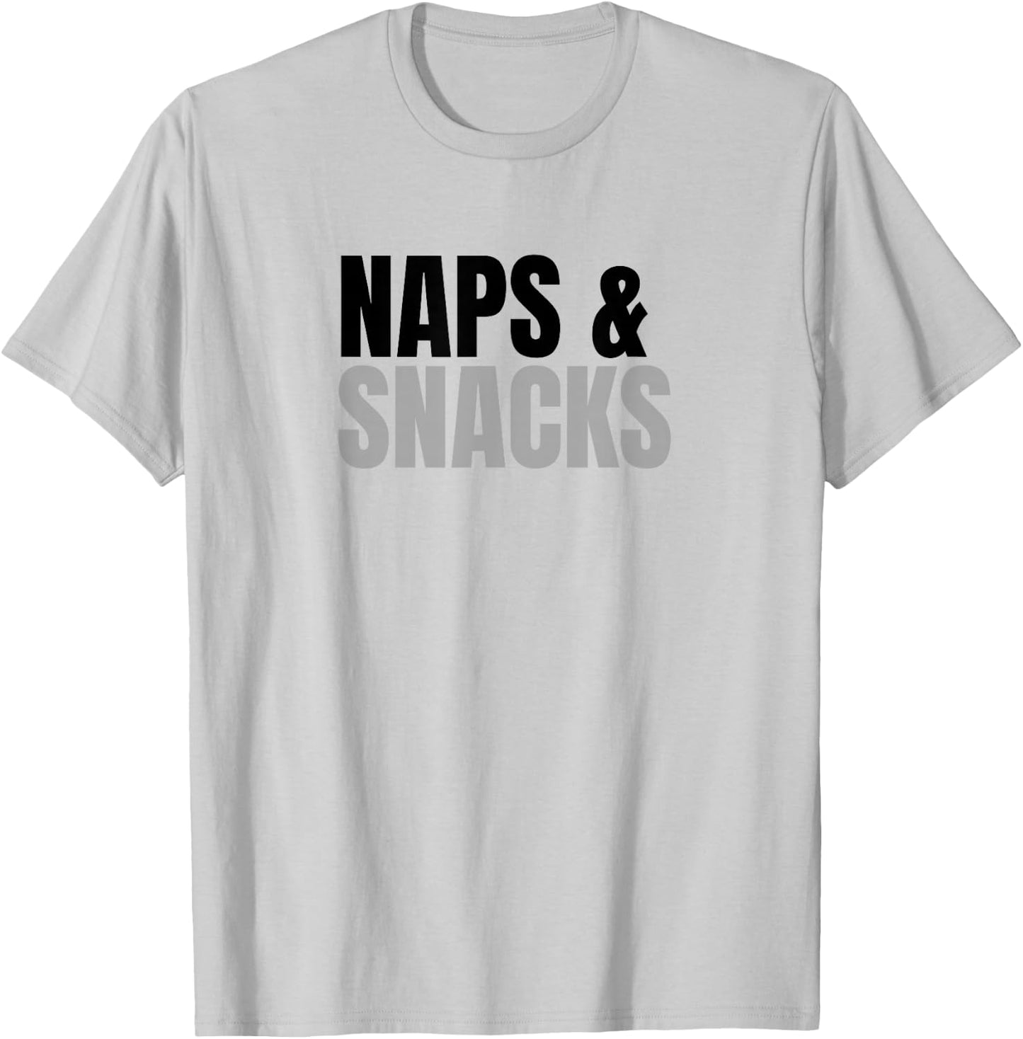 Naps & Snacks – Funny Design for Nap Lovers & Snack Fans T-Shirt - T-Shirt | Ash