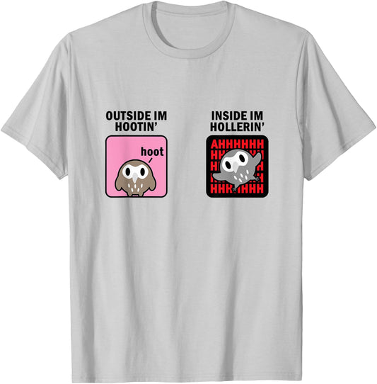 Outside I'm Hooting Inside I'm Hollering - Kawaii Owl Meme T-Shirt - T-Shirt | Ash