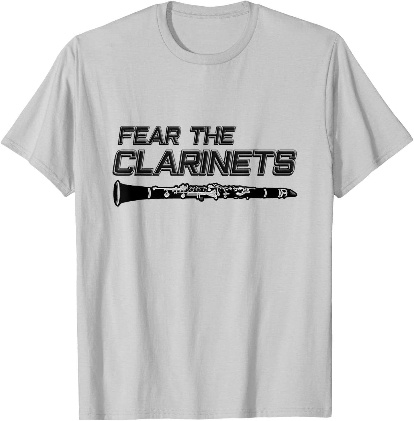 Fear the clarinets, funny band gift - Funny Clarinet T-Shirt - T-Shirt | Ash