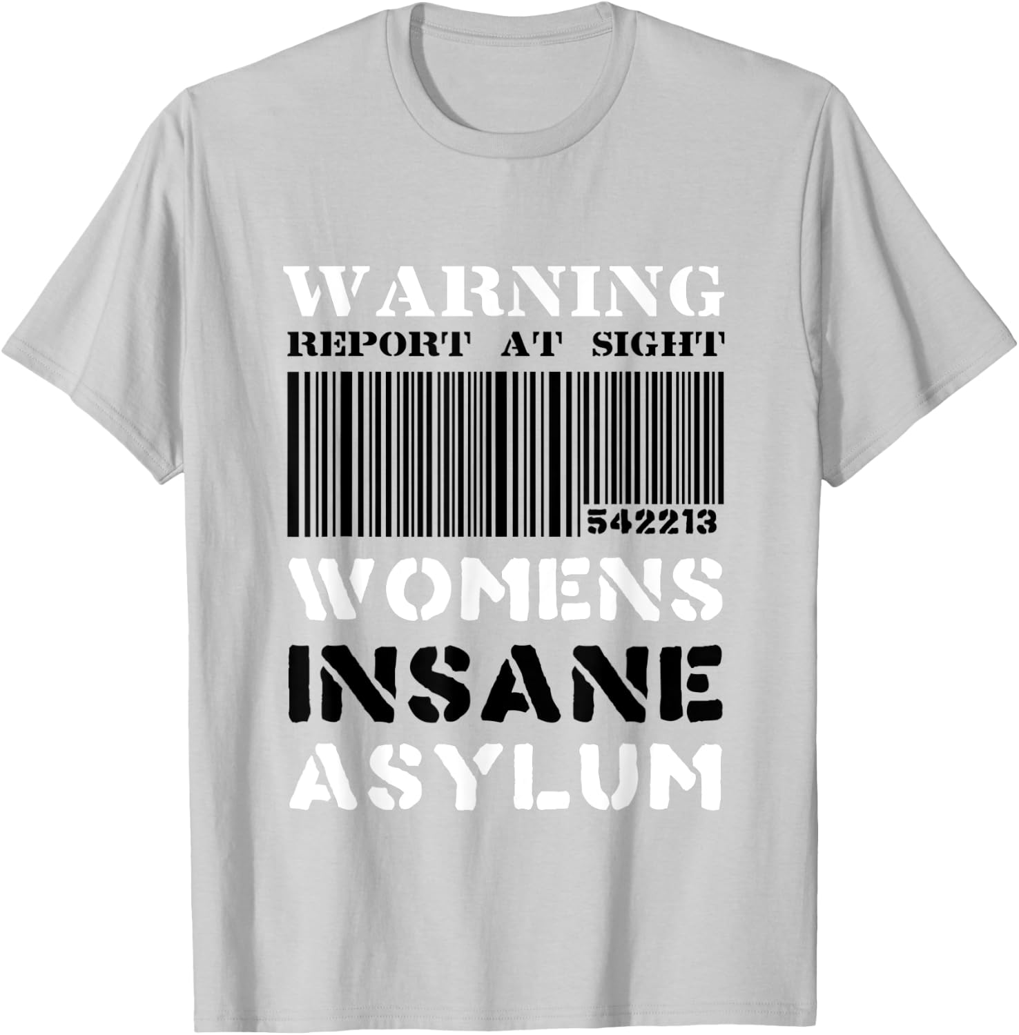 Warning Insane Asylum Inmate Funny Halloween T-Shirt - T-Shirt | Ash