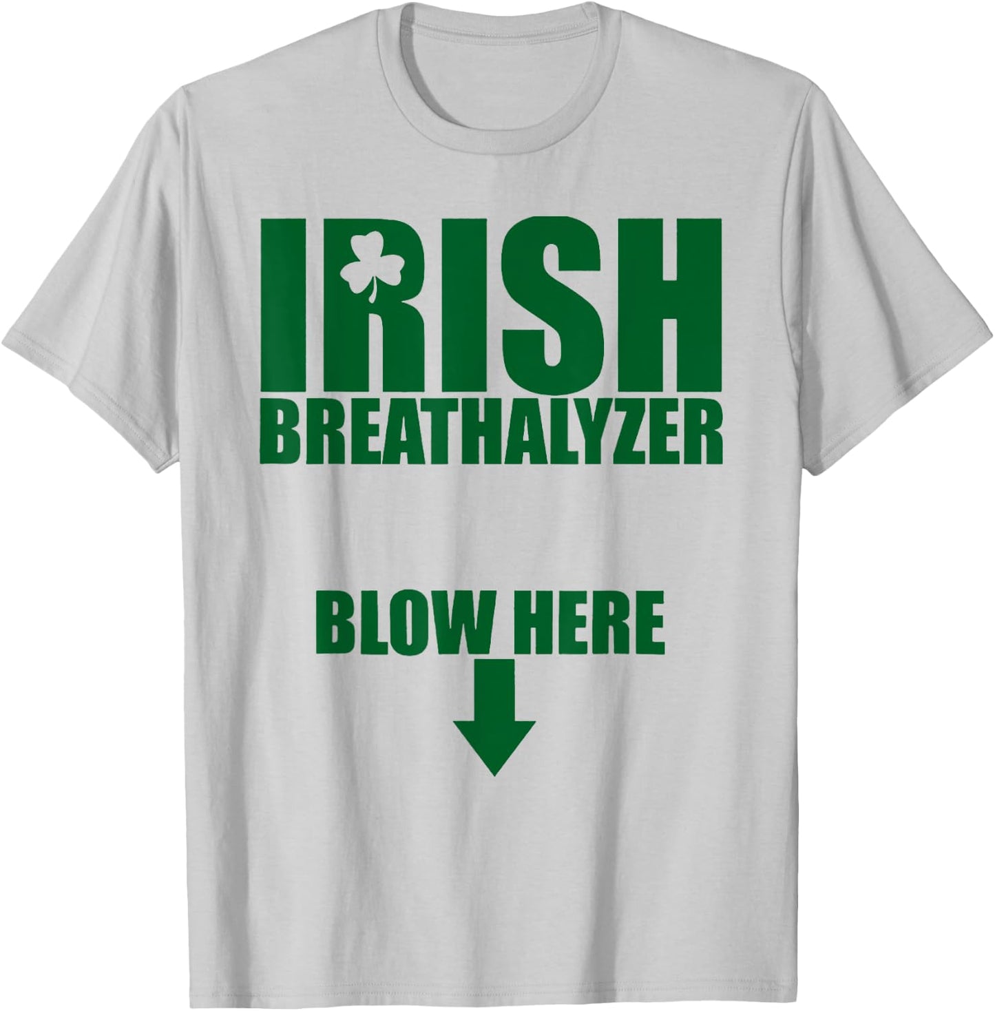 Irish Breathalyzer Blow Here T-Shirt - T-Shirt | Ash