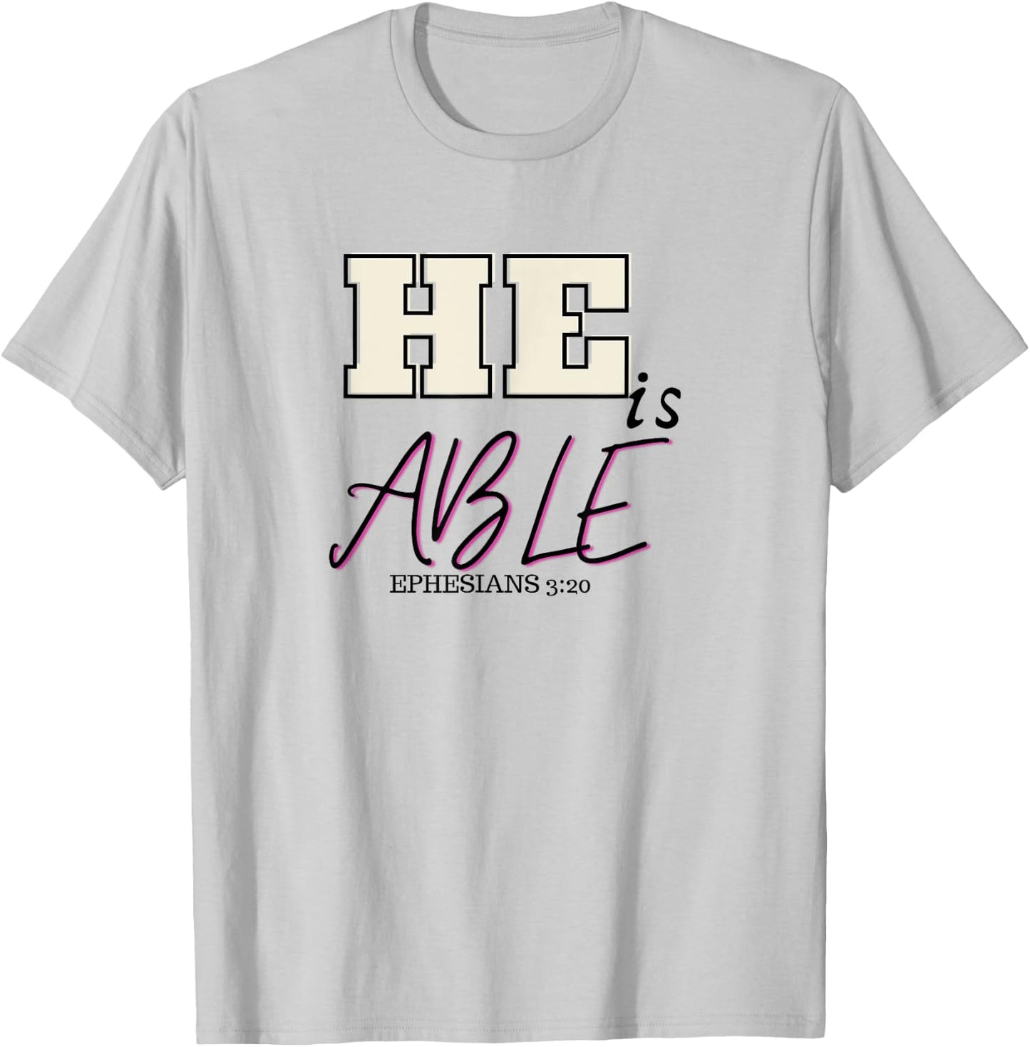 Bible verse- He is able Ephesians 3:20 Christian Gift T-Shirt - T-Shirt | Ash