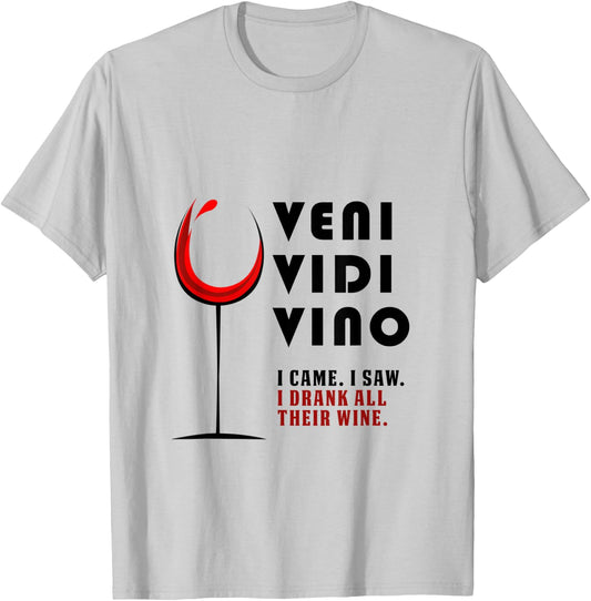 Veni Vidi Vino Funny Wine Lover Traveller Drinking Party T-Shirt - T-Shirt | Ash