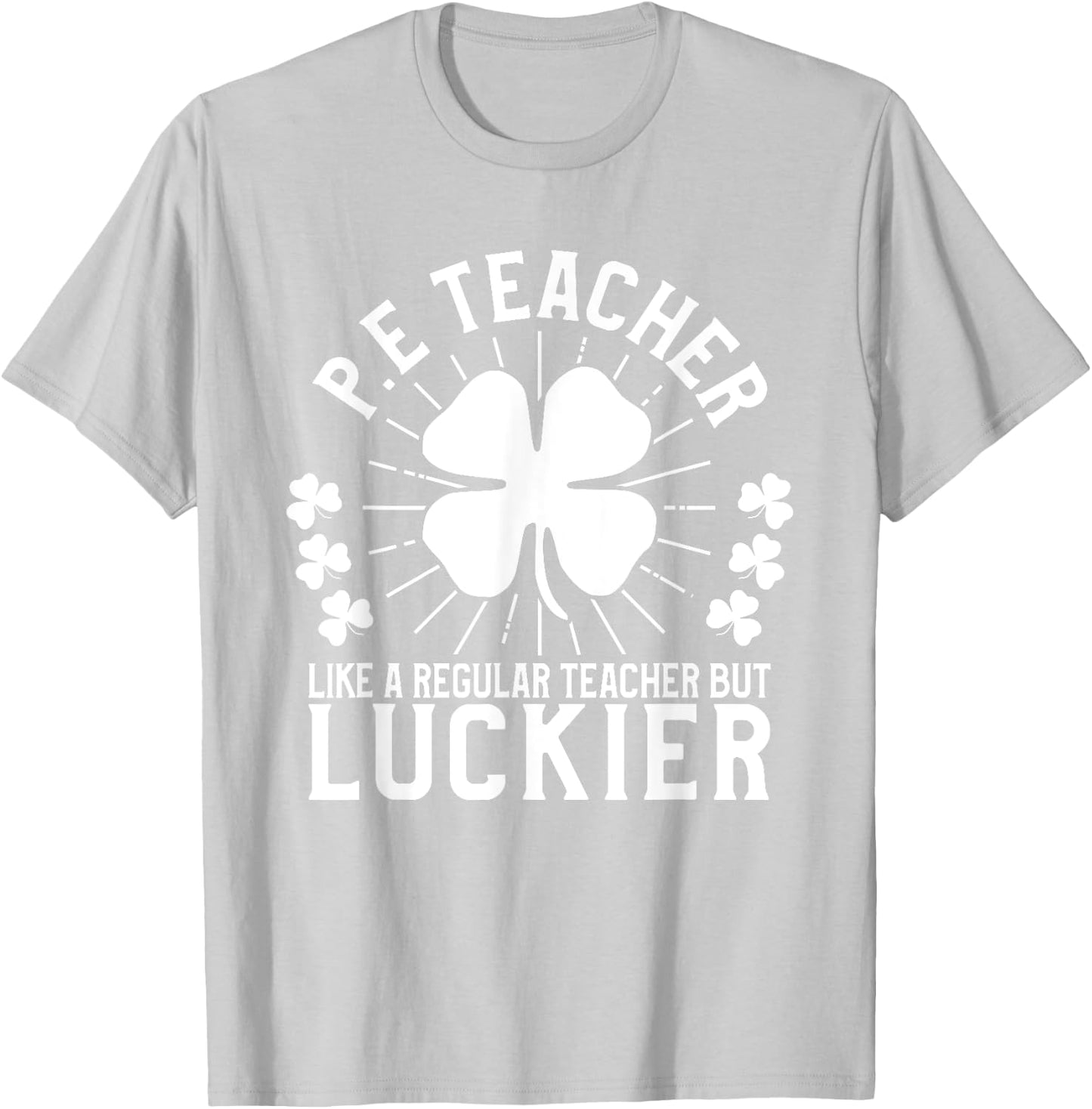 PE Teacher St Patrick's Day Gym Men Women T-Shirt - T-Shirt | Ash