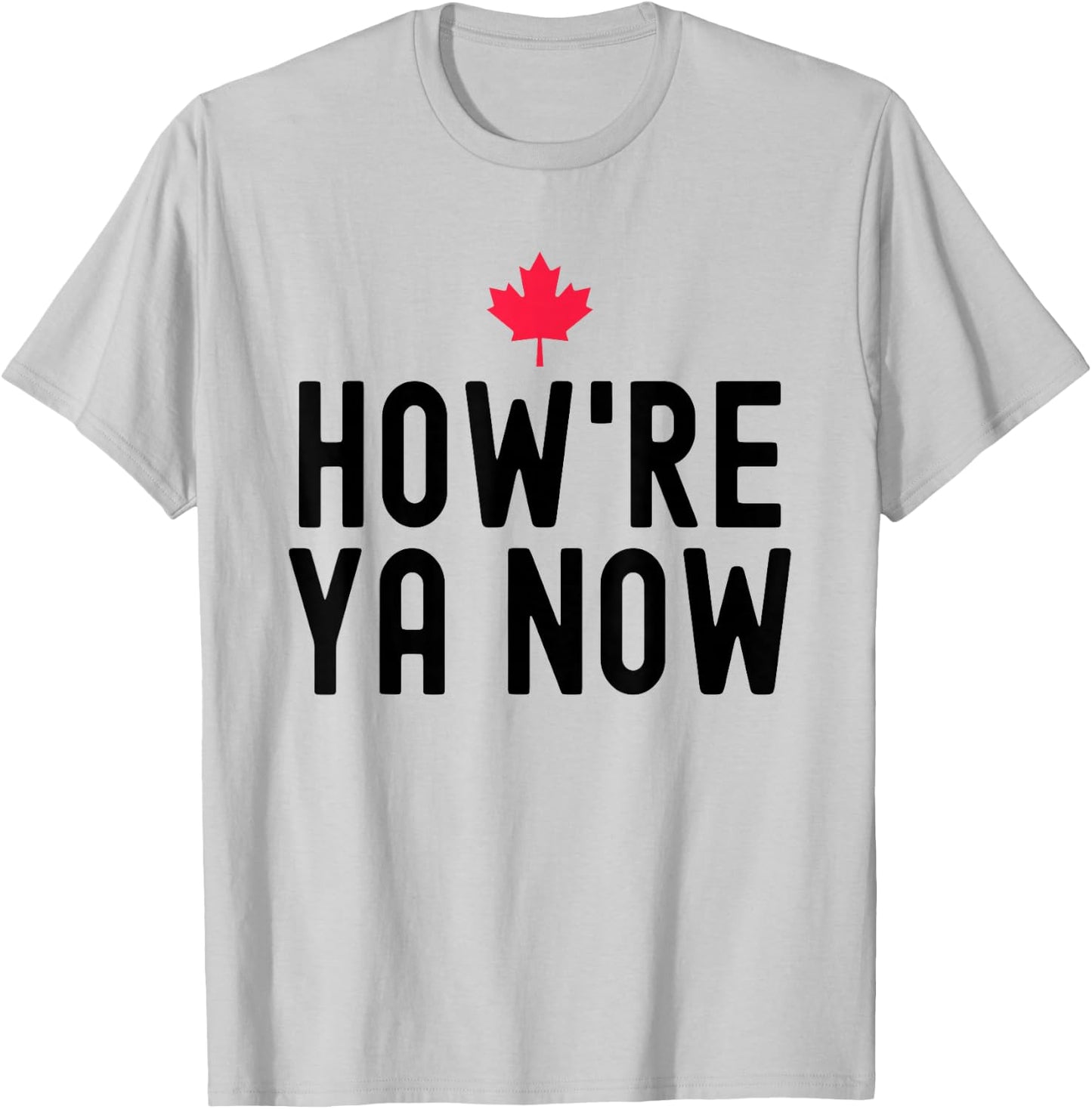 Funny How're Ya Now Shirt - Men's Adults Grey - Modern Humorous - Novelty Hockey - Short Sleeve - Small - Classic Fit - Cotton, Polyester T-Shirt - T-Shirt | Ash
