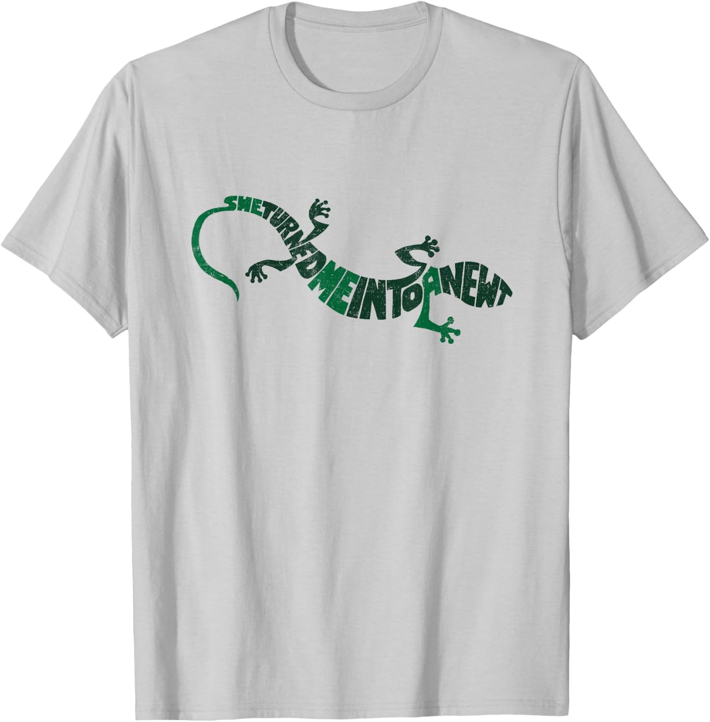 She turned me into a Newt T-Shirt - T-Shirt | Ash