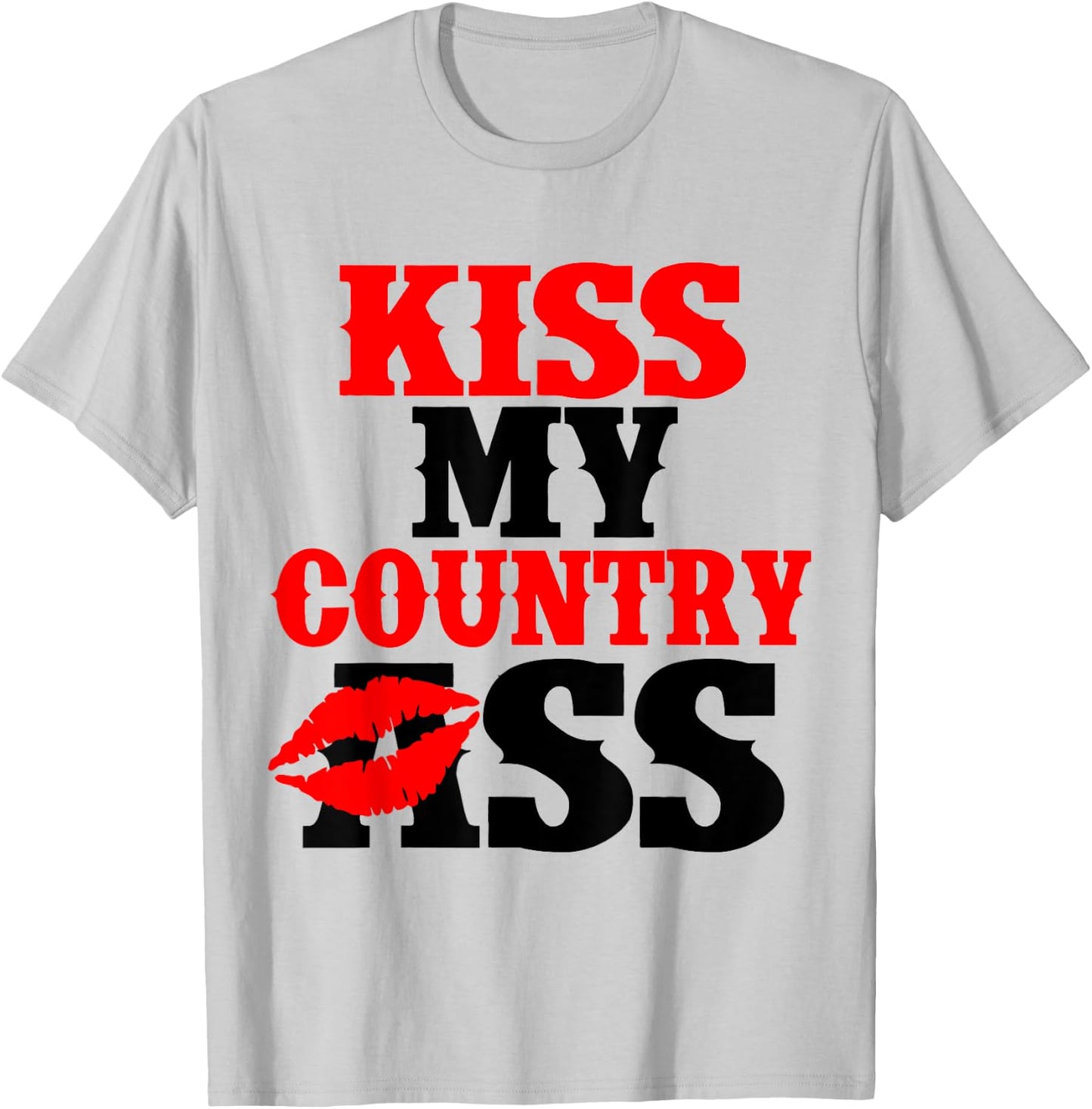 Kiss My Country Lip Ass T-Shirt - T-Shirt | Ash