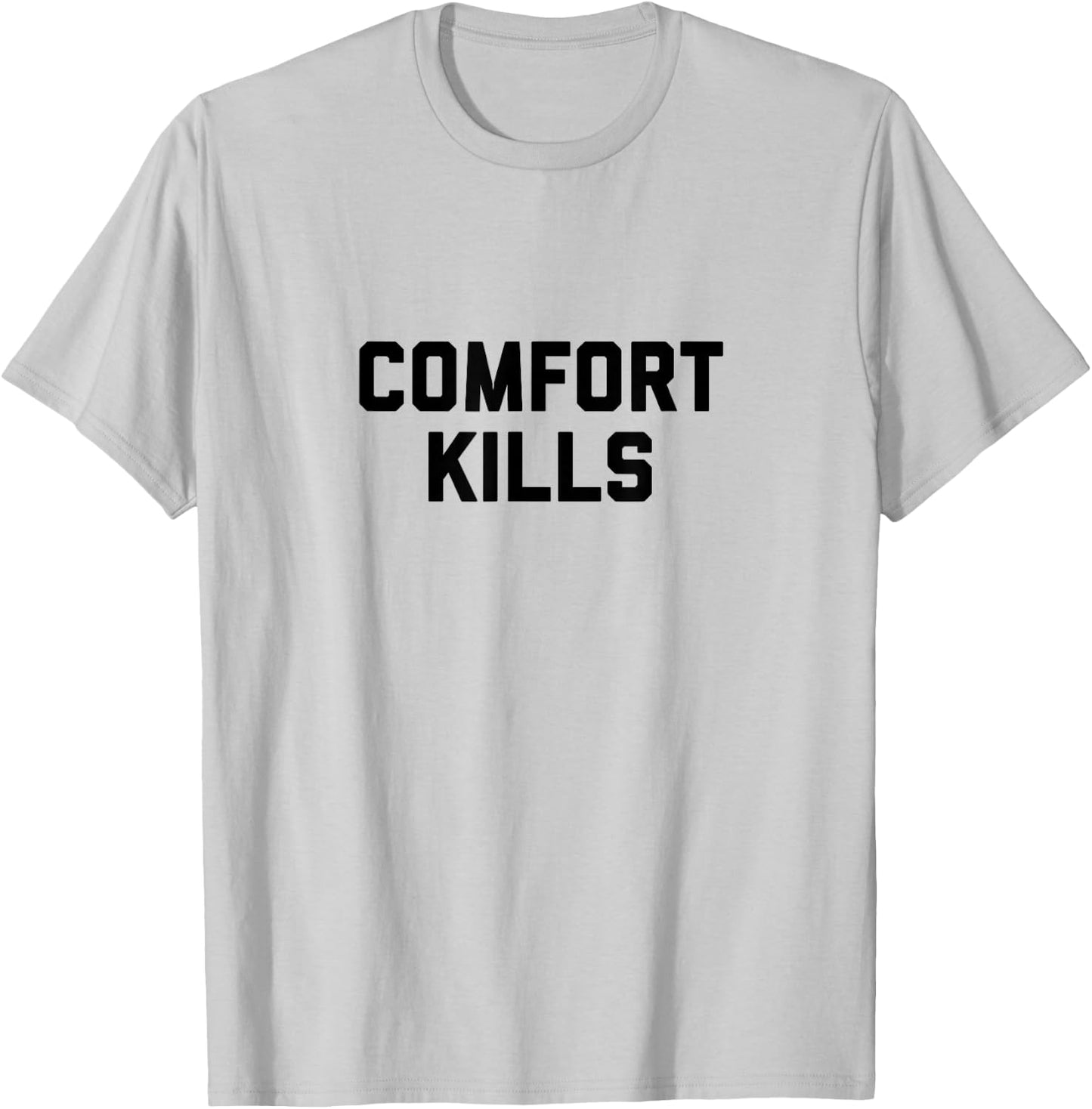Comfort Kills T-Shirt - T-Shirt | Ash
