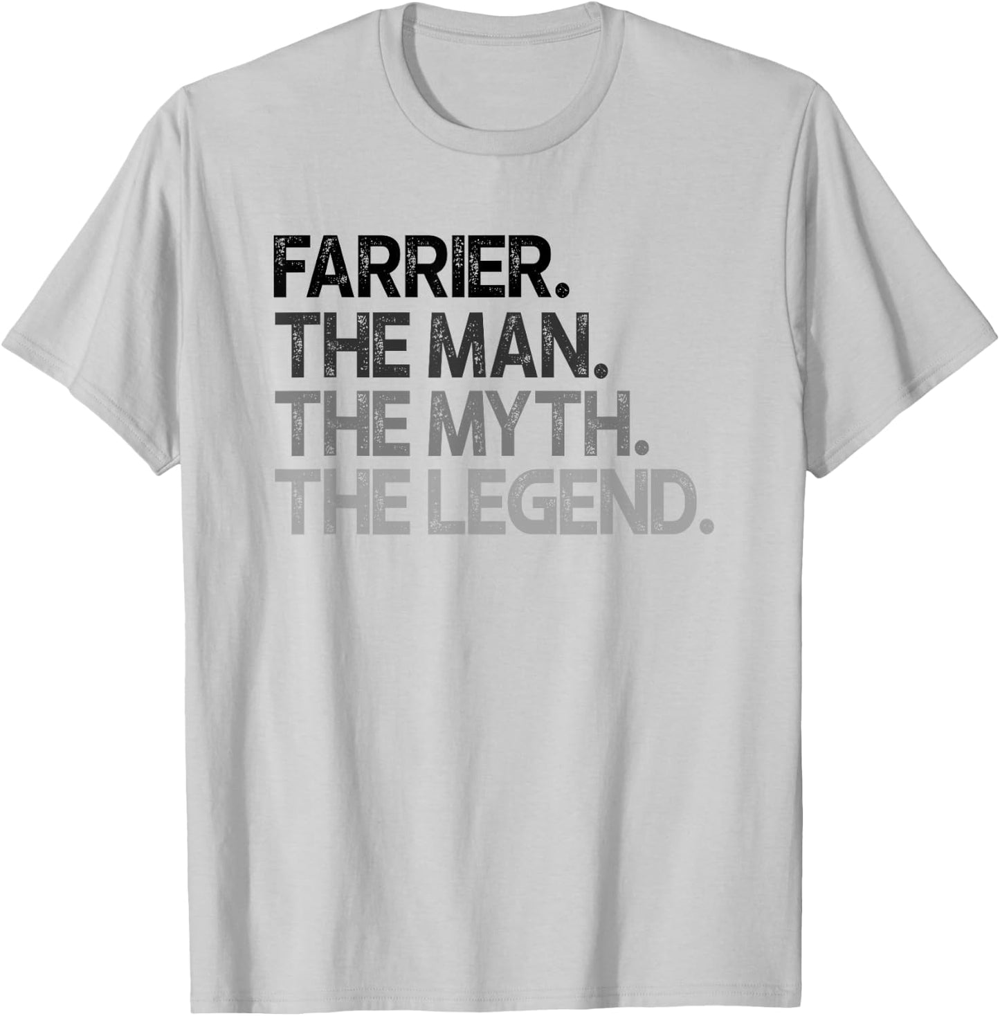 Farrier Gift Man Myth The Legend T-Shirt - T-Shirt | Ash