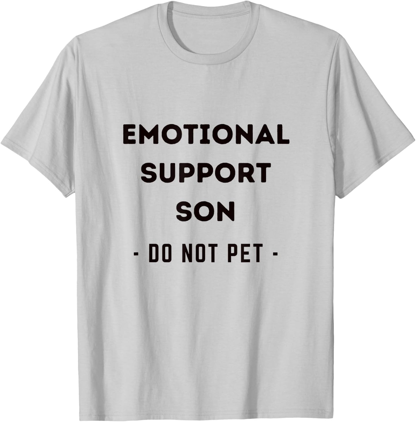 Funny Emotional Support Son Dog Owner T-Shirt - T-Shirt | Ash