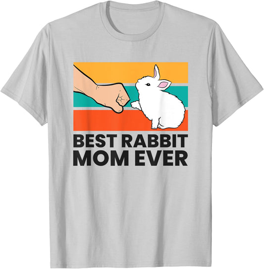 Best Rabbit Mom Ever Funny Rabbit Mother Rabbit Bunny T-Shirt - T-Shirt | Ash