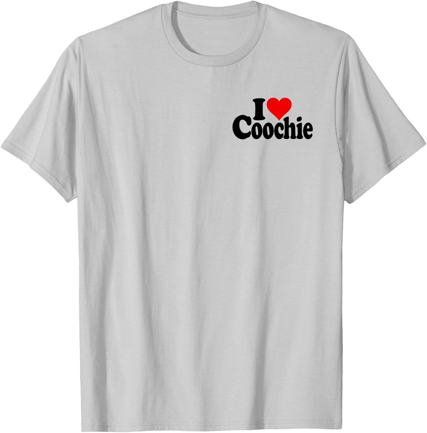 I Love Heart Coochie T-Shirt - T-Shirt | Ash