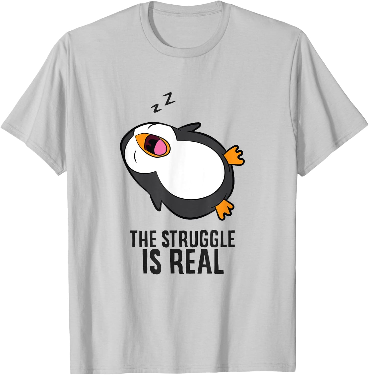 Lazy Penguin The Struggle Is Real T-Shirt - T-Shirt | Ash