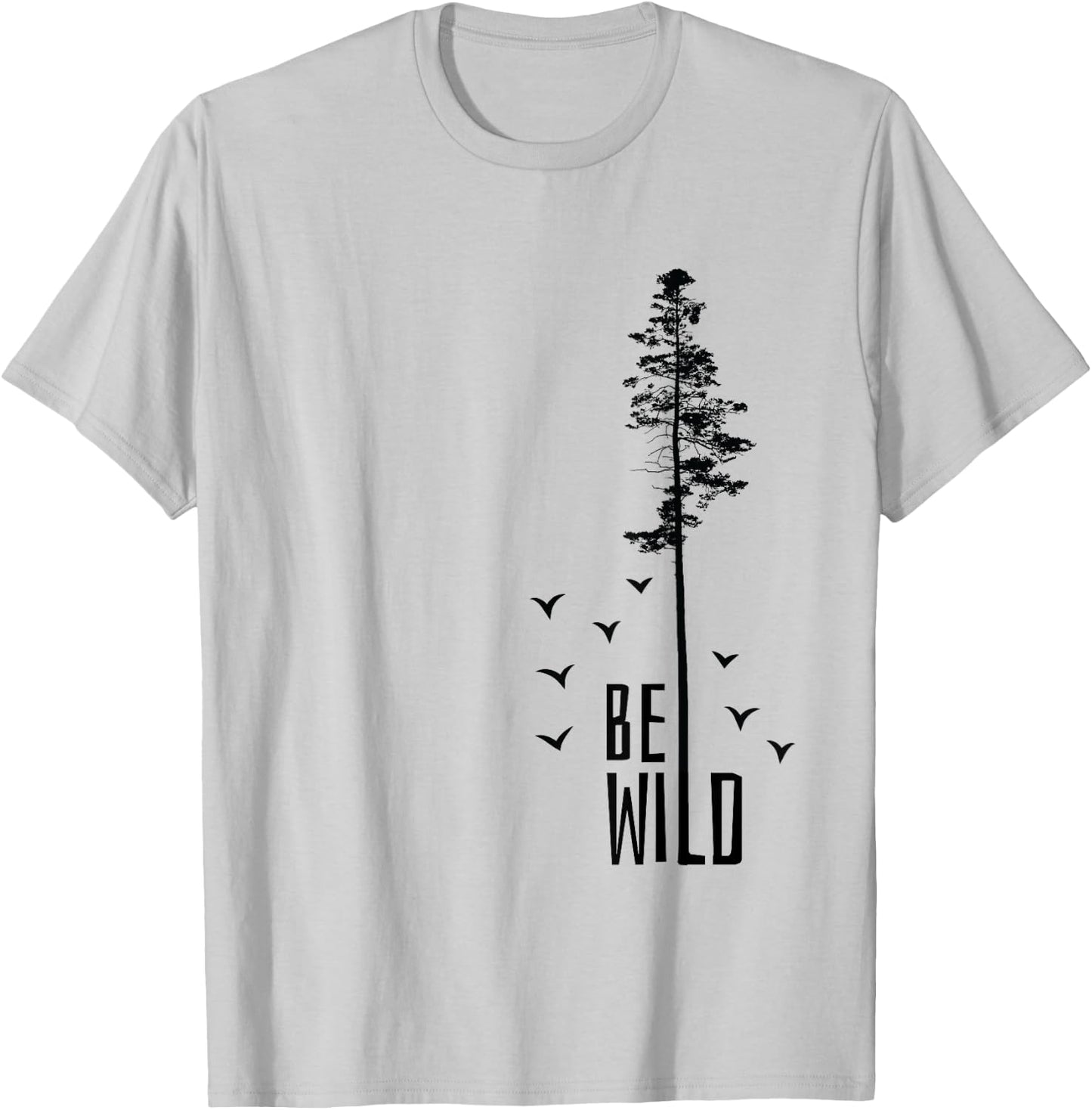 Go Outside Nature Lover Be Wild T-Shirt - T-Shirt | Ash