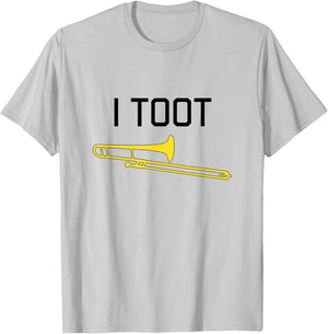 I TOOT, Marching Band, Concert Band - Funny Trombone T-Shirt - T-Shirt | Ash