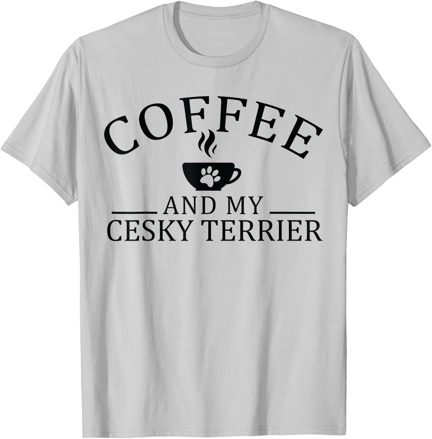 Cesky Terrier Dog And Coffee T-Shirt - T-Shirt | Ash