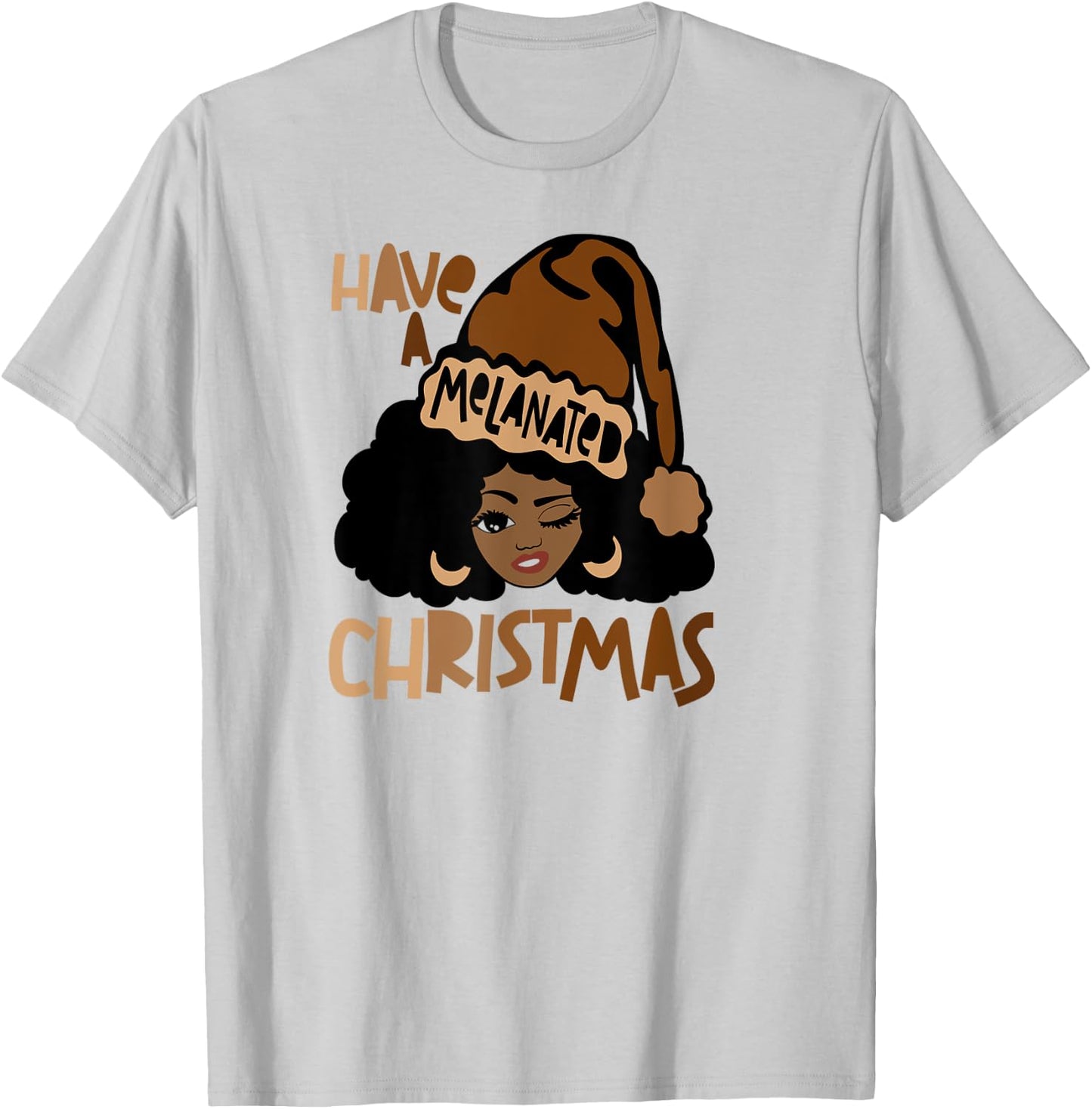 Have A Melanated Christmas Black Mrs. Claus Melanin Santa T-Shirt - T-Shirt | Ash