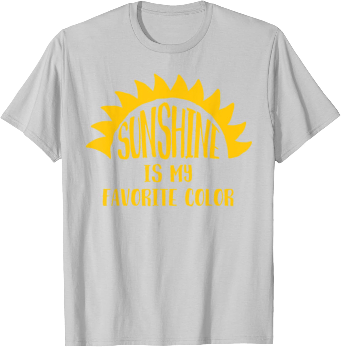 Love yellow? CUTE! Sunshine's My Favorite Color - Happy T-Shirt - T-Shirt | Ash