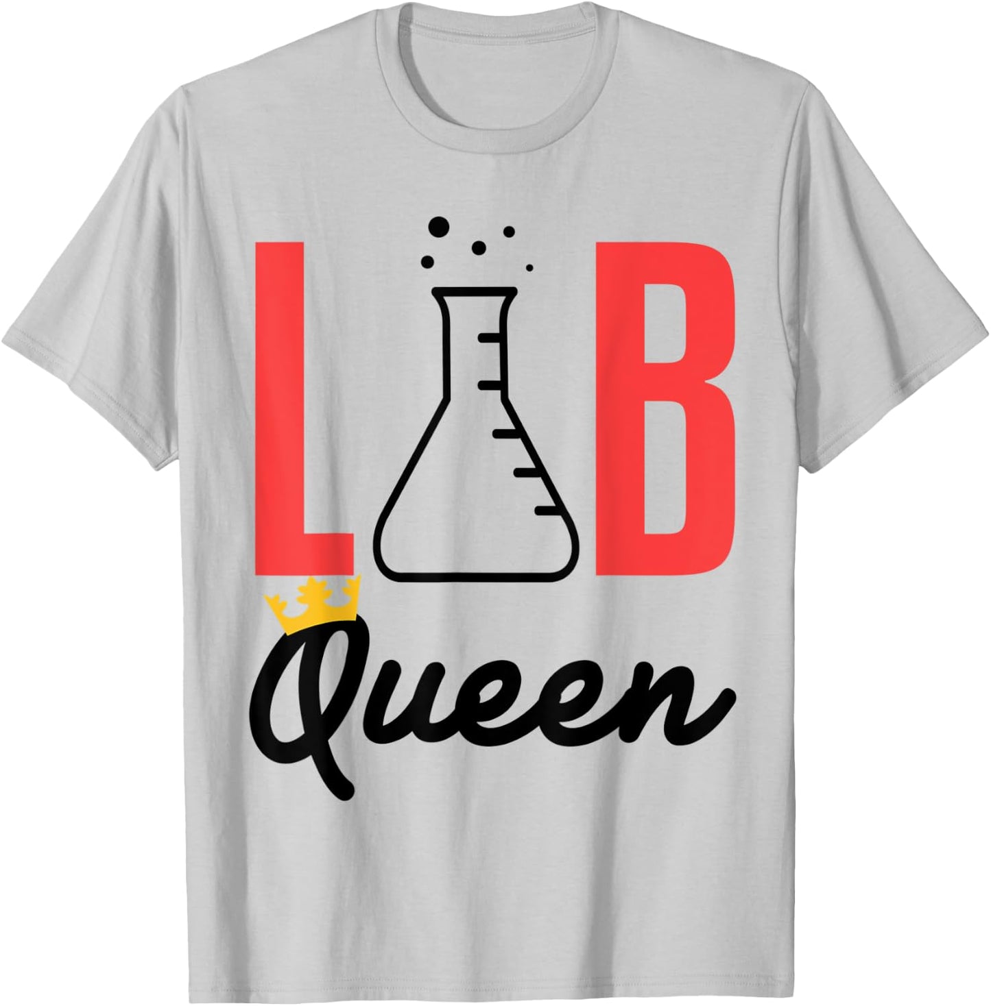 Lab Tech Queen Med Technician Funny Gift Supervisor Coworker T-Shirt - T-Shirt | Ash