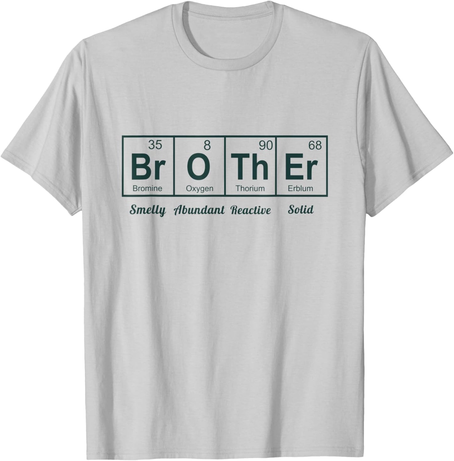 Funny Periodic Table Brother Cool Chemistry elements T-Shirt - T-Shirt | Ash