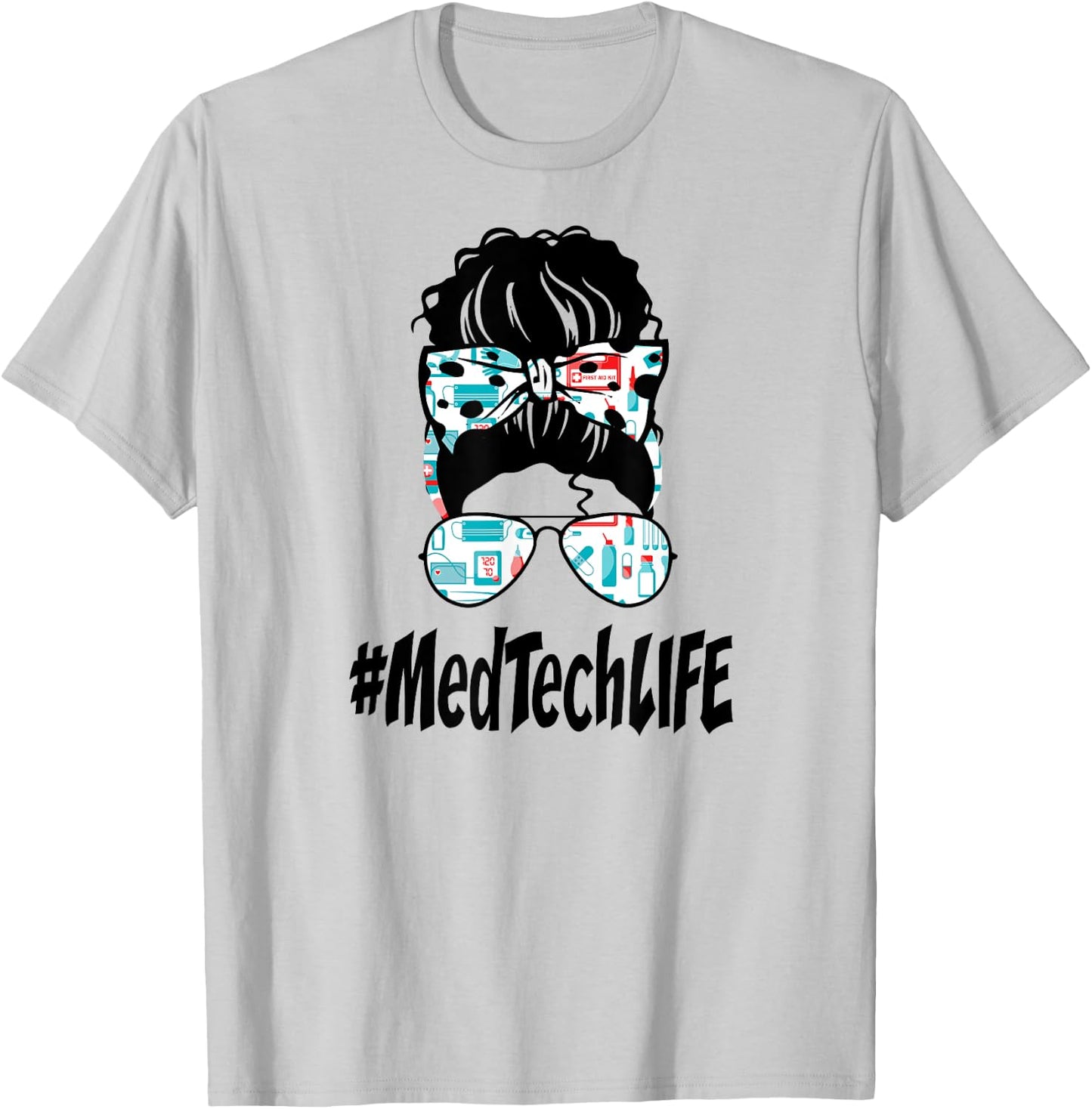 Messy Bun Med Tech LIFE Nurse 2021 Ideas Funny T-Shirt - T-Shirt | Ash