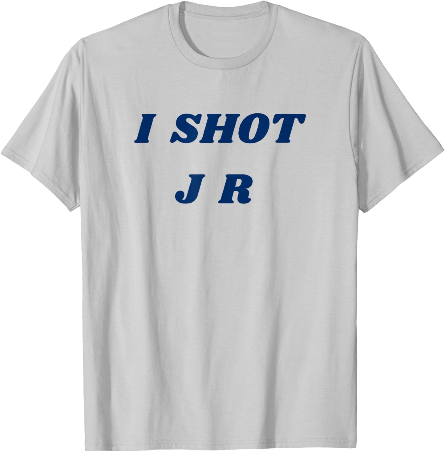I Shot JR T-Shirt - T-Shirt | Ash