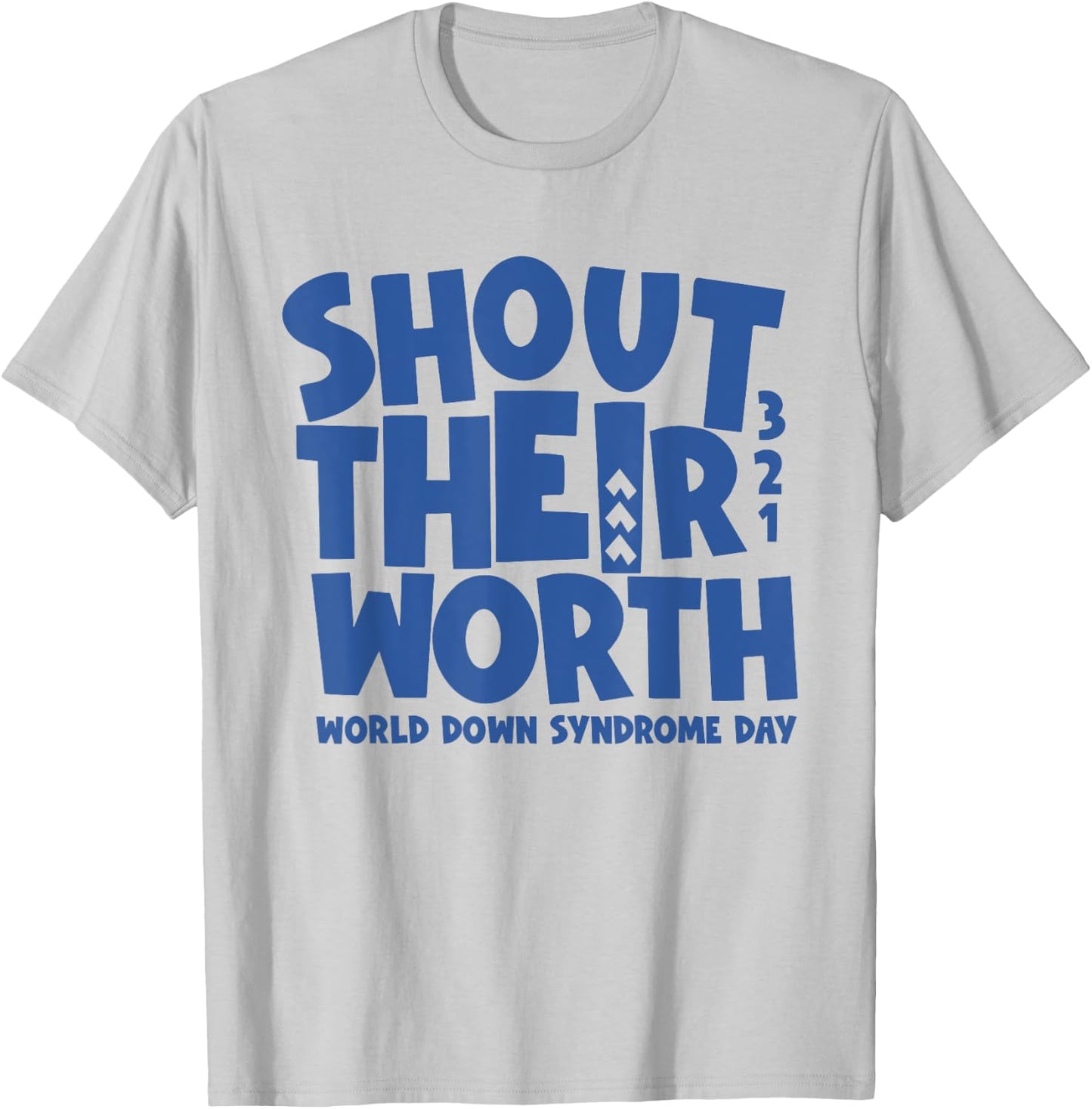 Shout Their Worth Down Syndrome Awareness Men Women Kids T-Shirt - T-Shirt | Ash