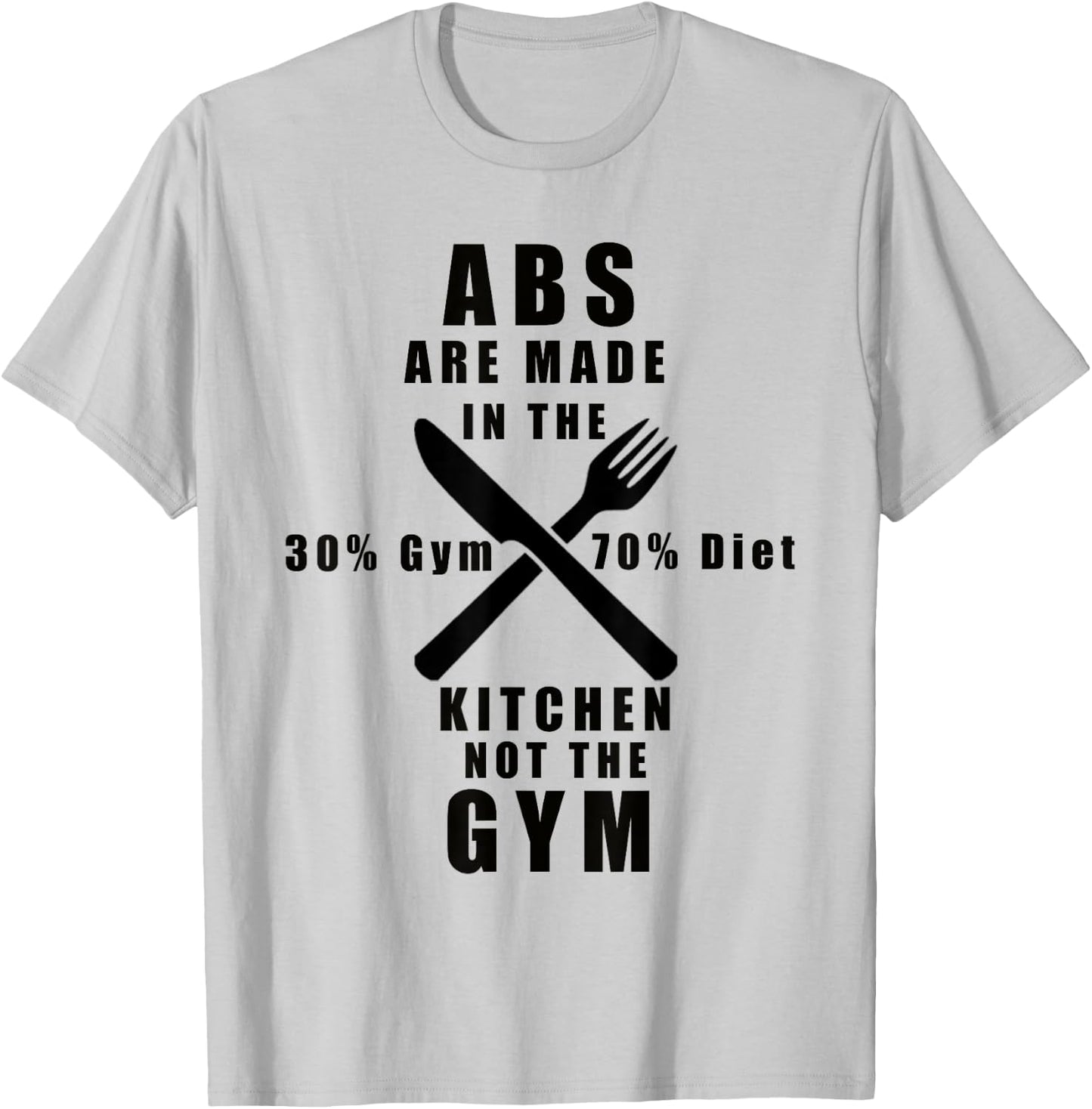 Abs Are Made in the Kitchen Not the Gym T-Shirt - T-Shirt | Ash
