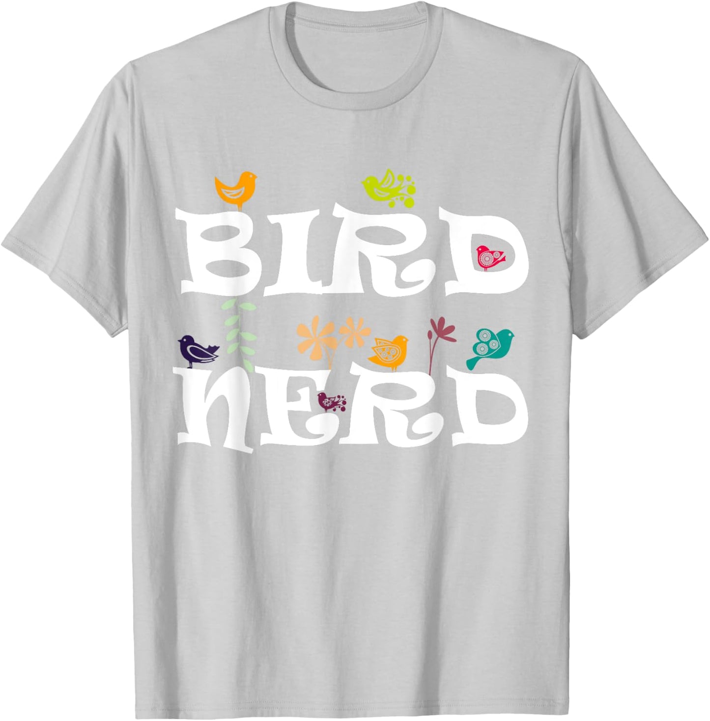 Birds to Watch Bird Nerd Ornithology Science Birds Spicies Birdwatching - -Adults, Grey, Small T-Shirt - T-Shirt | Ash