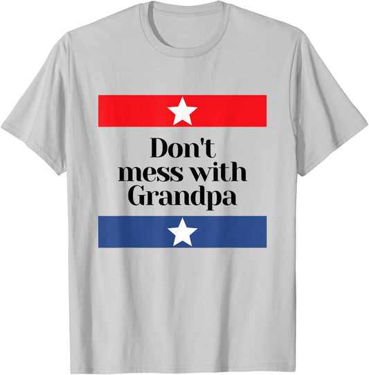 Don't Mess with Grandpa Texas Dad Granddad Grandfather T-Shirt - T-Shirt | Ash