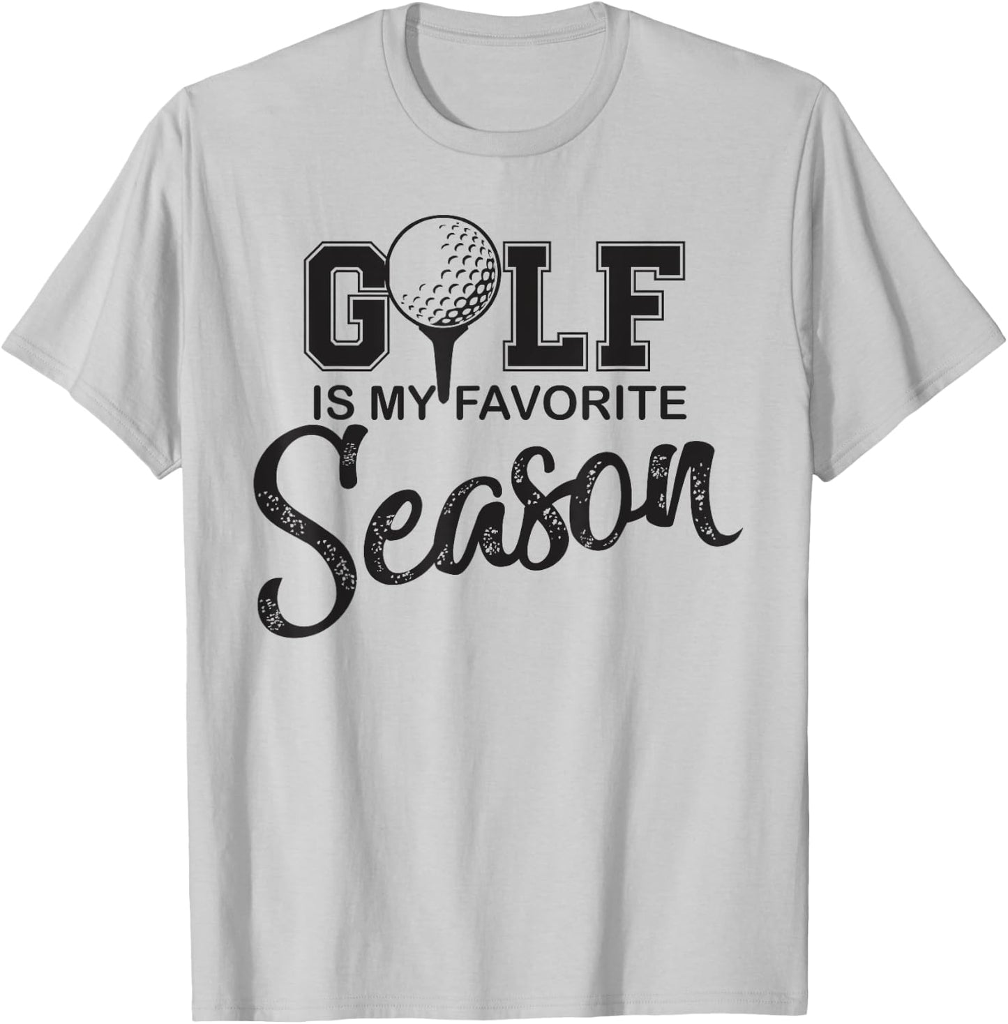 Golf is my favorite season funny gag gift women T-Shirt - T-Shirt | Ash
