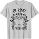 Be Kind To Your Mind. Awareness for T-Shirt - T-Shirt | Ash