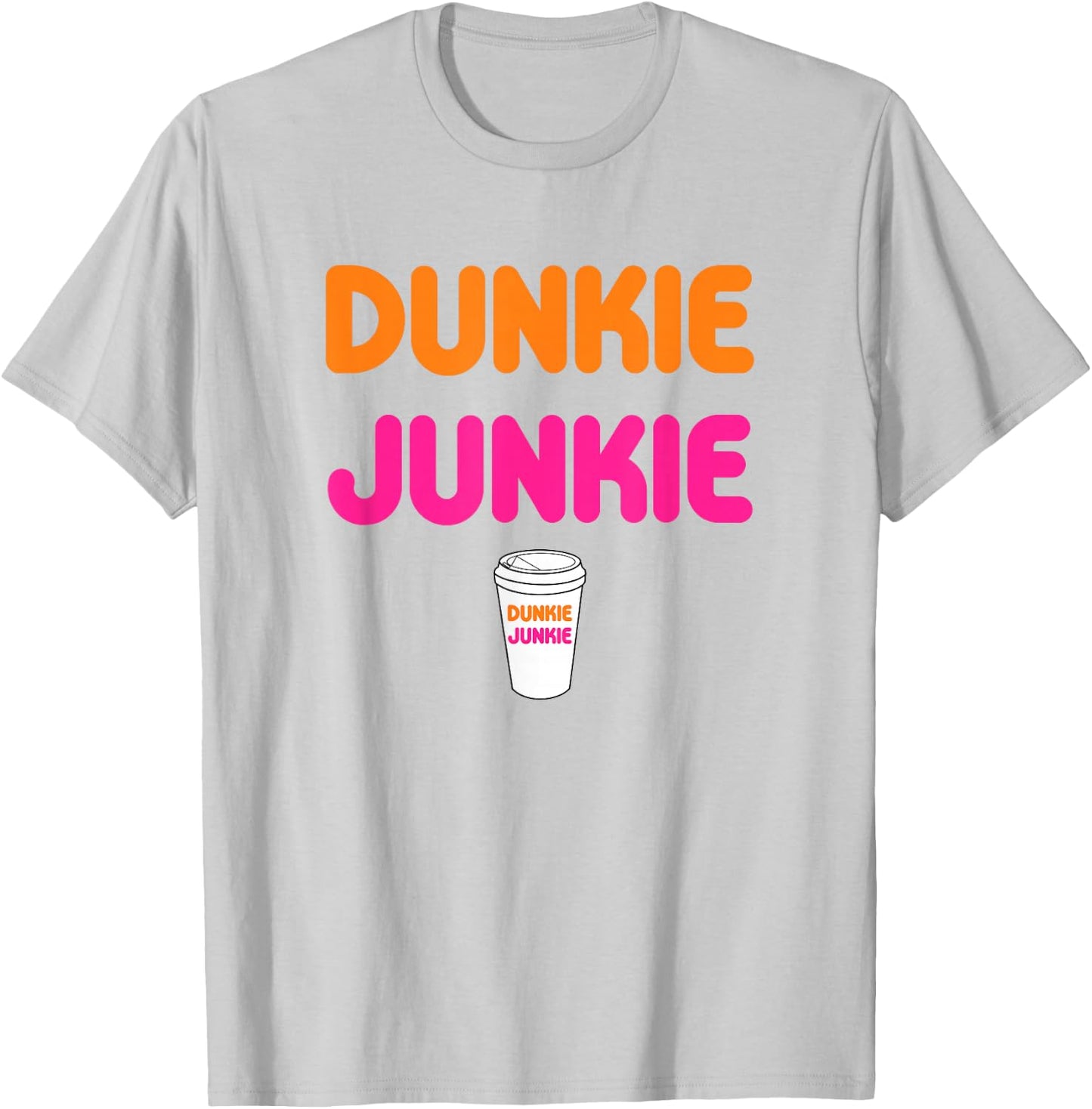 Funny Dunkie Junkie Coffee Love Funny Coffee Saying T-Shirt - T-Shirt | Ash