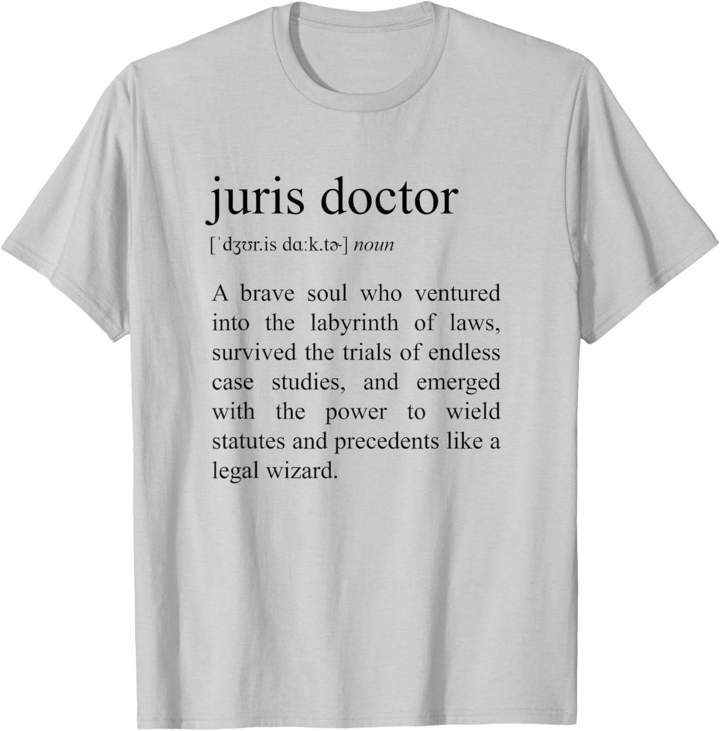 Juris Doctor Definition, Law School Graduation T-Shirt - T-Shirt | Ash