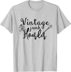 Vintage Junk Hoarder Love Junk Junkin Treasure Hunter T-Shirt - T-Shirt | Ash