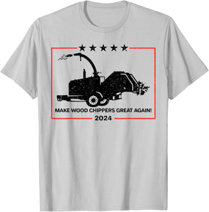 Make Wood Chippers Great Again 2024 T-Shirt - T-Shirt | Ash