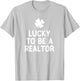 Lucky To Be A Realtor St Patrick's Day Irish Real Estate T-Shirt - T-Shirt | Ash