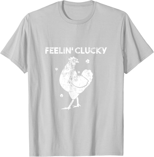 St' Patrick's Day Feelin' Clucky Chicken Lucky T-Shirt - T-Shirt | Ash