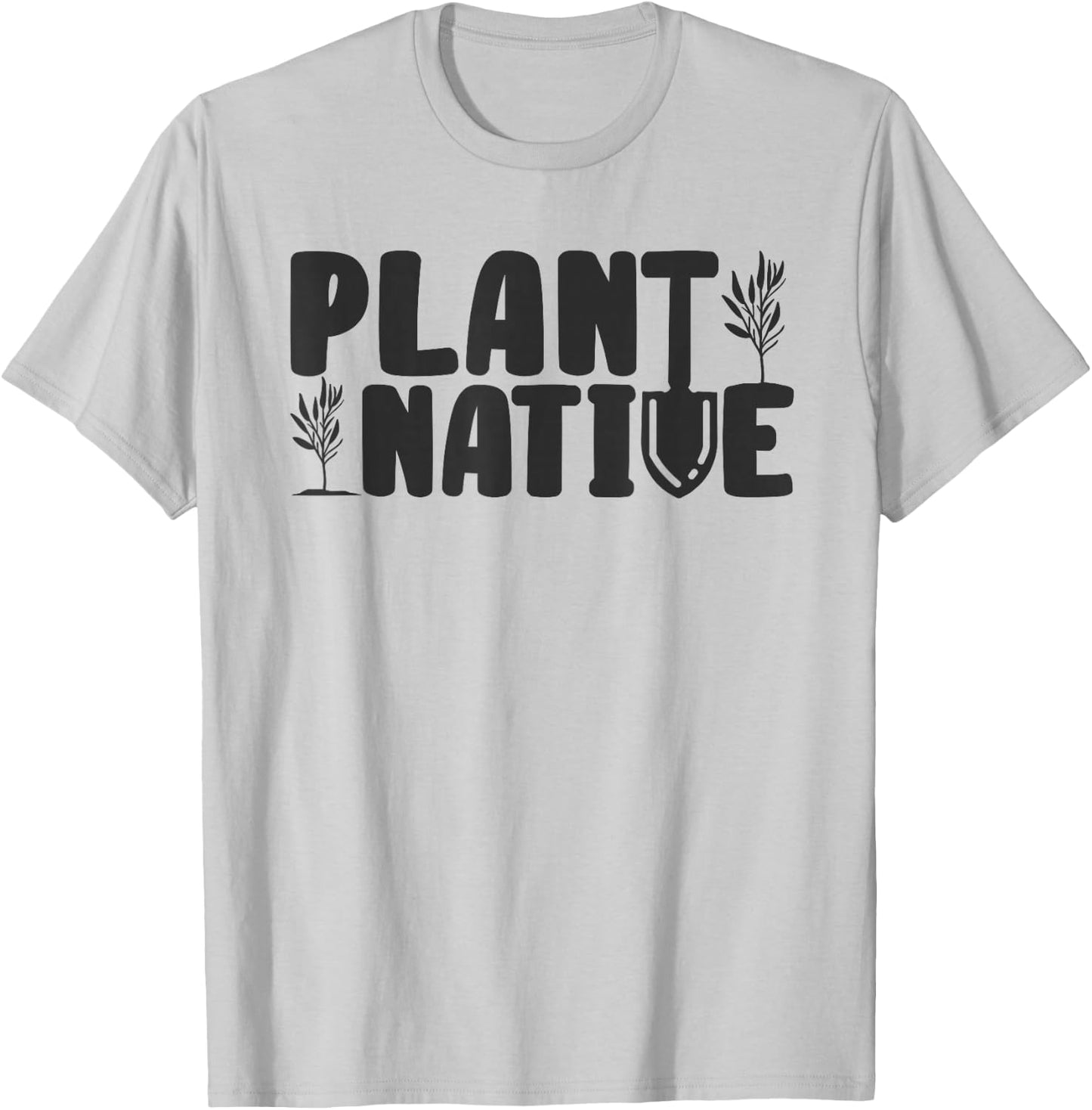 Plant Native Gardener Plants Lover Botanical Botany T-Shirt - T-Shirt | Ash