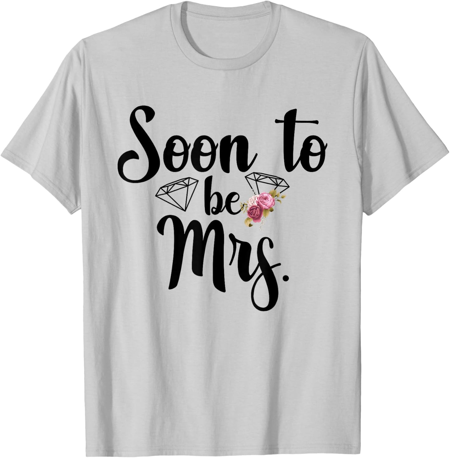 Soon To Be Mrs Bachelorette Party Gift T-Shirt - T-Shirt | Ash